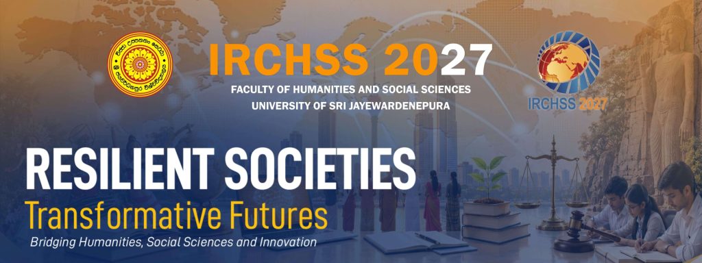 IRCHSS 2027 conference banner featuring the University of Sri Jayewardenepura crest, conference emblem and theme: Resilient Societies, Transformative Futures.